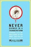 Never Shower in a Thunderstorm - Anahad O'Connor