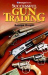 Successful Gun Trading (Outdoorsman's Edge) (Outdoorsman's Edge) - George Knight