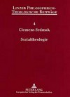 Sozialtheologie: Theologie, Sozialwissenschaft Und Der Cultural Turn - Clemens Sedmak