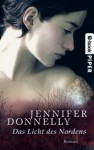 Das Licht des Nordens: Roman (Piper Taschenbuch) (German Edition) - Jennifer Donnelly, Angelika Felenda