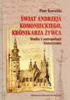 Świat Andrzeja Komanieckiego, kronikarza Żywca - Piotr Kowalski