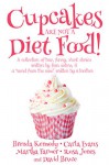 Cupcakes Are Not a Diet Food (Another Round of Laughter Book 1) - David Bruce, Rosa Jones, Martha Farmer, Carla Evans, Brenda Kennedy