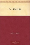 A Fine Fix - Ray C. Noll, H. R. van Dongen