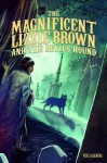 The Magnificent Lizzie Brown and the Devil's Hound - Vicki Lockwood, Stephanie Hans