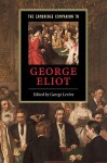 The Cambridge Companion to George Eliot (Cambridge Companions to Literature) - George Lewis Levine