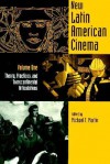 New Latin American Cinema, Volume 1: Theories, Practices, and Transcontinental Articulations (Contemporary Approaches to Film and Media Series) - Michael T. Martin