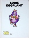 Eddie Eggplant - Giles Reed