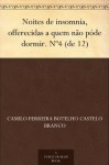 Noites de insomnia, offerecidas a quem não póde dormir. Nº4 (de 12) - Camilo Castelo Branco