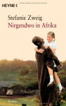 Nirgendwo in Afrika: Roman - Stefanie Zweig