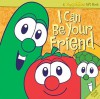 I Can be Your Friend - Phil Vischer, Michael Nawrocki, Casey Jones, Karen Poth