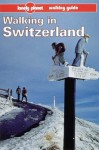 Lonely Planet Walking in Switzerland (Lonely Planet Travel Survival Kit) - Clem Lindenmayer