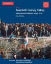 Twentieth Century History: IGCSE: International Relations since 1919 (Cambridge International Examinations) - Tony McAleavy