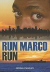 Run, Marco, Run - Norma Charles