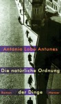 Die natürliche Ordnung der Dinge - António Lobo Antunes