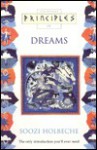 Principles Of Dreams: The Only Introduction You'll Ever Need (Thorsons Principles Series) - Soozi Holbeche