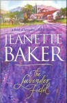 The Lavender Field (The California Novels) - Jeanette Baker