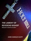 The Lament of Reverend Bishop (Prelude to Ghosts of Earth #1) - John Charles Scott