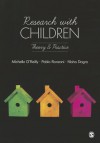 Research with Children: Theory and Practice - Michelle O'Reilly, Nisha Dogra, Pablo Daniel Ronzoni