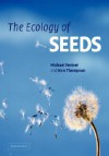 The Ecology of Seeds - Michael Fenner, Ken Thompson