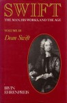 Swift: The Man, His Works, and the Age: Volume III: Dean Swift - Irvin Ehrenpreis