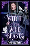 Witch of the Wild Beasts - Catherine Stine