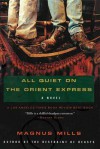 All Quiet on the Orient Express: A Novel - Magnus Mills