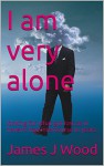 Very Alone: Looking for what got lost (Life Book 2) - James Wood