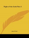 Night of the Gods Part 2 (v. 2) - John O'Neill