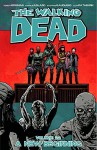 The Walking Dead Volume 22: A New Beginning - Stefano Gaudiano, Cliff Rathburn, Charlie Adlard, Robert Kirkman