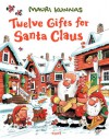 Twelve Gifts for Santa Claus - Mauri Kunnas