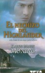 El Hechizo del Highlander (Highlanders, #7) - Karen Marie Moning