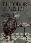 Theodore Turtle - Ellen MacGregor