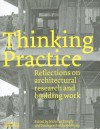 Thinking Practice: Reflections on Architectural Research and Building Work - Nicholas Temple, Nicholas Temple