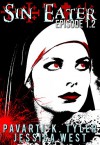 Sin Eater (Episode 1.2): Dark Urban Fantasy Serial - PK Tyler, Jessica West