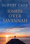 Sunrise Over Savannah - Scotty Cade