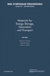 Materials for Energy Storage, Generation and Transport: Volume 730 - Ricardo B Schwarz, Gerbrand Ceder, Steven A Ringel