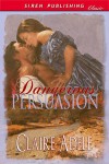 Dangerous Persuasion - Claire Adele