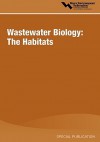 Wastewater Biology: The Habitats - Water Environment Federation
