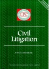 Civil Litigation: 1997/1998 (Legal Practice Course Guides) - Craig Osborne