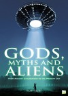 Gods, Myths and Aliens: From Ancient Civilizations to the Present Day - Hilary Brown, Go Entertain