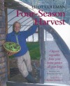 Four-Season Harvest: Organic Vegetables from Your Home Garden All Year Long - Eliot Coleman