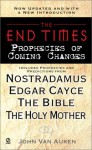 End Times, The:: Prophecies of Coming Changes - John Van Auken