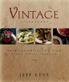 Vintage Restaurant: Handcrafted Cuisine from a Sun Valley Favorite - Jeff Keys, Glen Allison