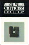 Architecture Criticism Ideology - Princeton Architectural Press