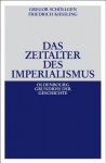 Das Zeitalter Des Imperialismus - Gregor Schöllgen, Friedrich Kiessling