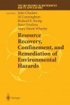 Resource Recovery, Confinement, and Remediation of Environmental Hazards (The IMA Volumes in Mathematics and its Applications) - John Chadam, Al Cunningham, Richard E. Ewing, Peter Ortoleva, Mary F. Wheeler