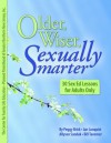 Older, Wiser, Sexually Smarter - Peggy Brick, Jan Lunquist, Allyson Sandak, Bill Taverner