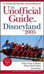 The Unofficial Guide to Disneyland 2005 - Bob Sehlinger