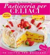 Pasticceria per celiaci (In cucina con passione) (Italian Edition) - Daniela Peli