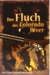 Der Fluch des Colorado River - Stefan Cernohuby, Wolfgang Schroeder